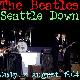 The Beatles Seattle Down Now (Live 05)
