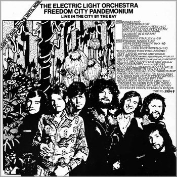 Electric Light Orchestra Freedom City Pandemonium Live In The City By The Bay