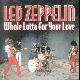 Led Zeppelin Whole Lotta For Your Love
