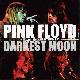 Pink Floyd Darkest Moon