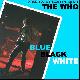 The Who Blue, Black, White
