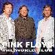 Pink Floyd The World Club *