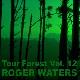 Roger Waters Tour Forest Vol. 12