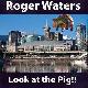 Roger Waters Look At The Pig!!